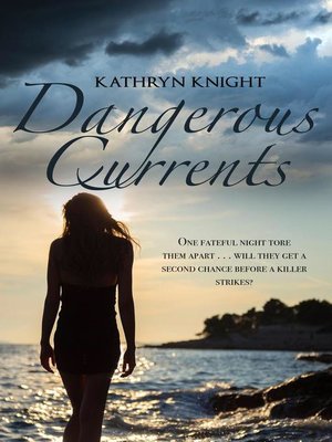 cover image of Dangerous Currents